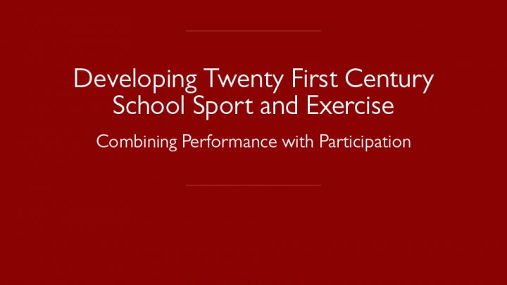 Developing Twenty First Century School Sport and Exercise report